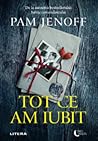 Tot ce am iubit