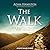 The Walk: Five Essential Practices of the Christian Life (The Walk Series)