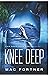 Knee Deep (Cam Derringer, #1)