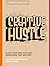Creative Hustle Blaze Your Own Path and Make Work That Matters by Olatunde Sobomehin
