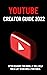 Youtube Creator Guide : 2022 | Basic to Advance | How to Become a Youtuber