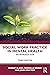 Social Work Practice in Mental Health