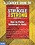 A Leader's Guide to The Struggle to Be Strong by Sybil Wolin
