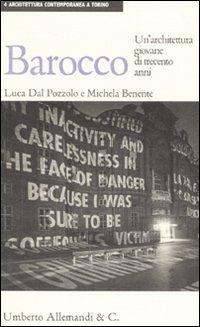 Barocco: un'architettura giovane di trecento anni (Architettura contemporanea a Torino, #4)