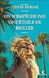 On n'empêche pas une étoile de briller by Tonie Behar