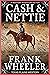 Cash and Nettie : A Classic...