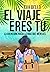 EL VIAJE ERES TÚ by Eva Bello