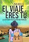 EL VIAJE ERES TÚ:...