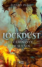 Lockdust. El caminante de sueños (Lockdust, #1)