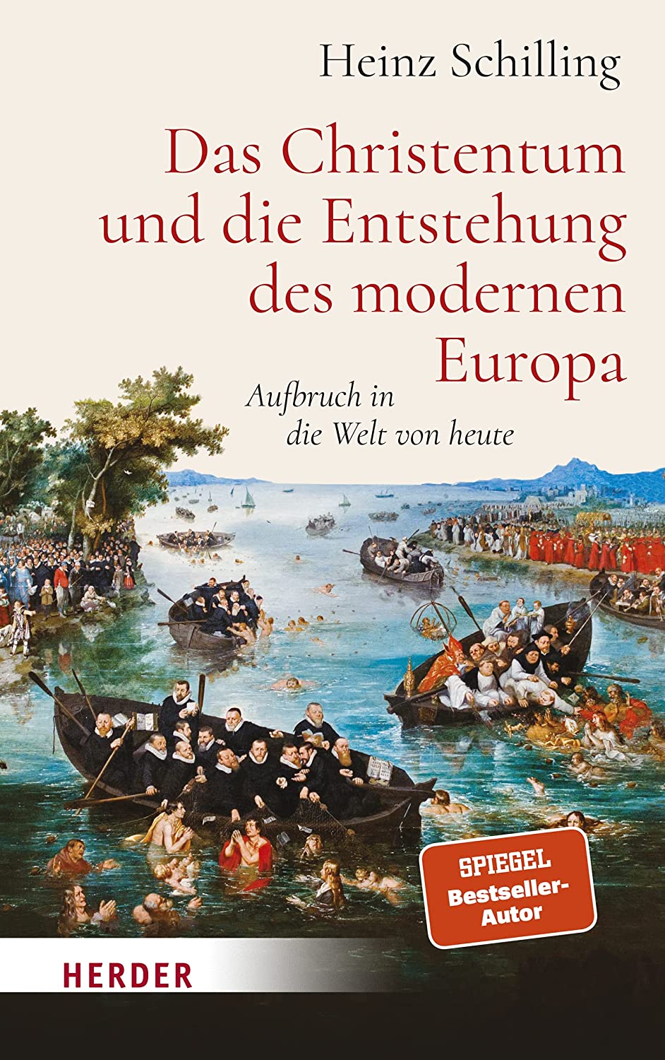 Das Christentum und die Entstehung des modernen Europa: Aufbruch in die Welt von heute