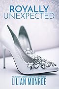 Royally Unexpected: The Farcliff Kingdom Accidental Baby Trilogy