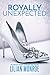 Royally Unexpected: The Farcliff Kingdom Accidental Baby Trilogy (Royally Unexpected #1-3)