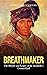 Breathmaker: The History and Legacy of the Seminole’s Creator God