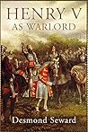 Henry V as Warlord Henry V as Warlord