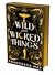 Wild and Wicked Things