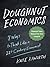 Doughnut Economics: Seven Ways to Think Like a 21st-Century Economist