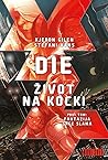 DIE - Život na ko...