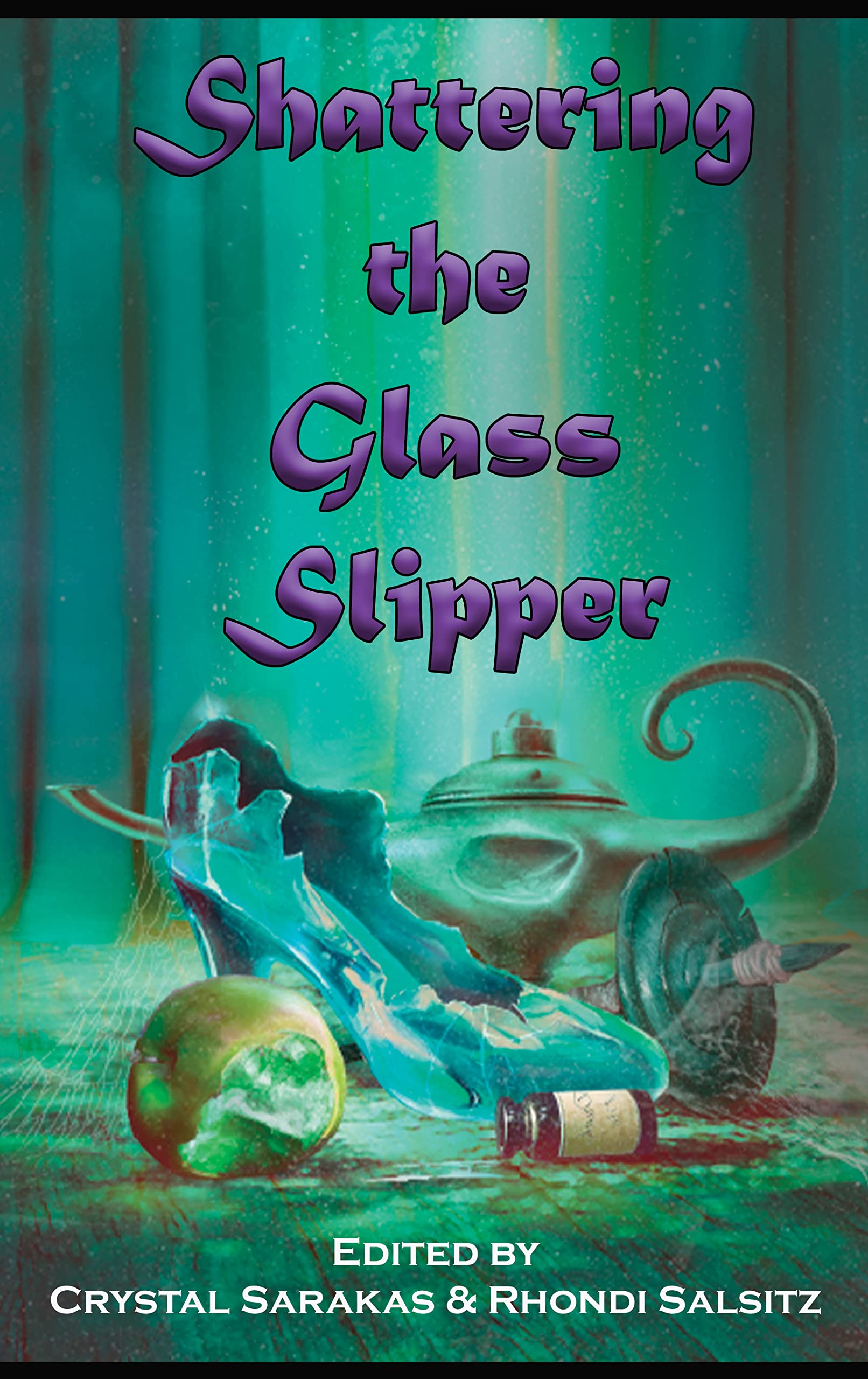 Shattering the Glass Slipper (Kindle Edition)