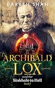 Archibald Lox and the Sinkhole to Hell