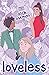 Loveless by Alice Oseman Loveless by Alice Oseman
