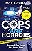 Cops and Horrors