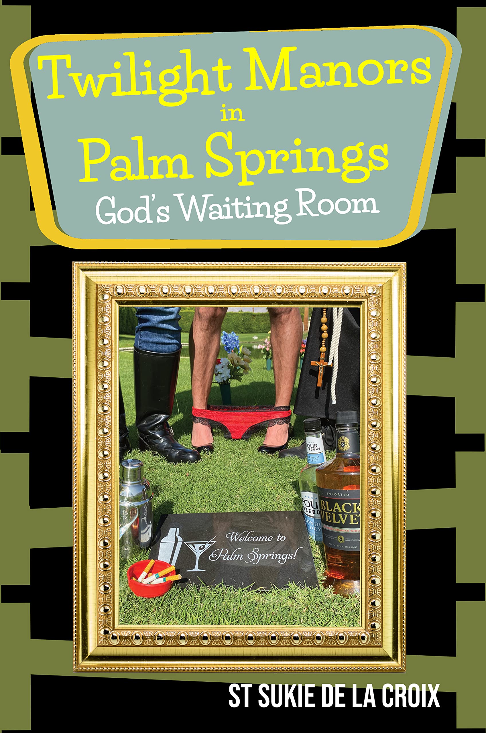 Twilight Manors in Palm Springs, God's Waiting Room (Kindle Edition)