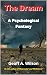 The Dream: A Psychological ...