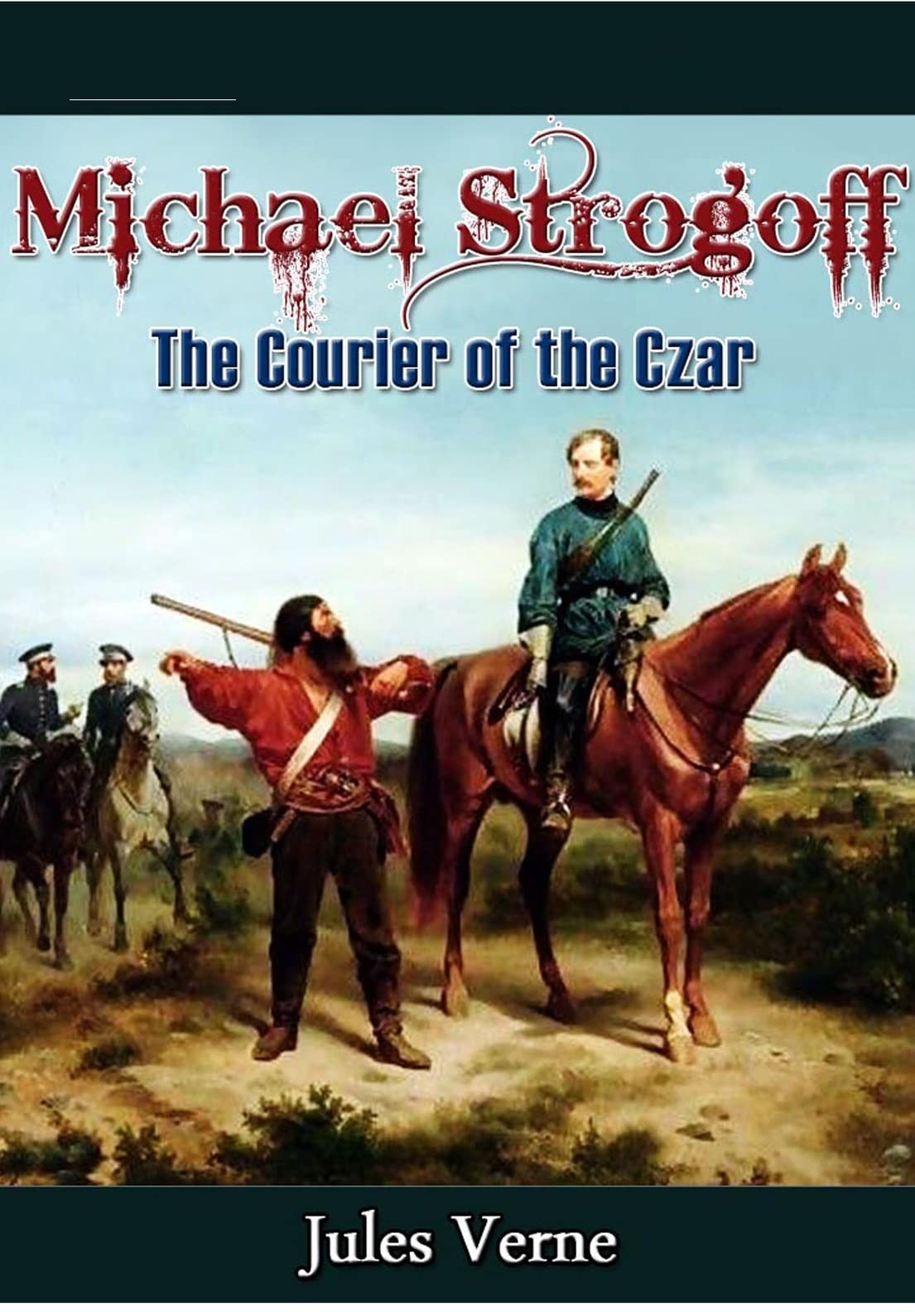 Michael Strogoff: The Courier of the Czar
