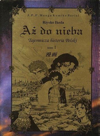 Aż do nieba: Tajemnicza historia Polski. Tom 1 (Paperback)