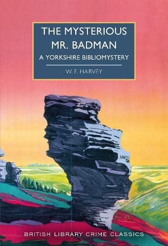 The Mysterious Mr. Badman: A Yorkshire Bibliomystery (Paperback)