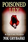 Poisoned Lily by Nik Grybaski Poisoned Lily by Nik Grybaski
