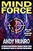 Mind Force: An Action-packed Military Espionage Techno Crime Thriller (Kirkland Finn : Black Ops SAS Fiction Books Book 3)