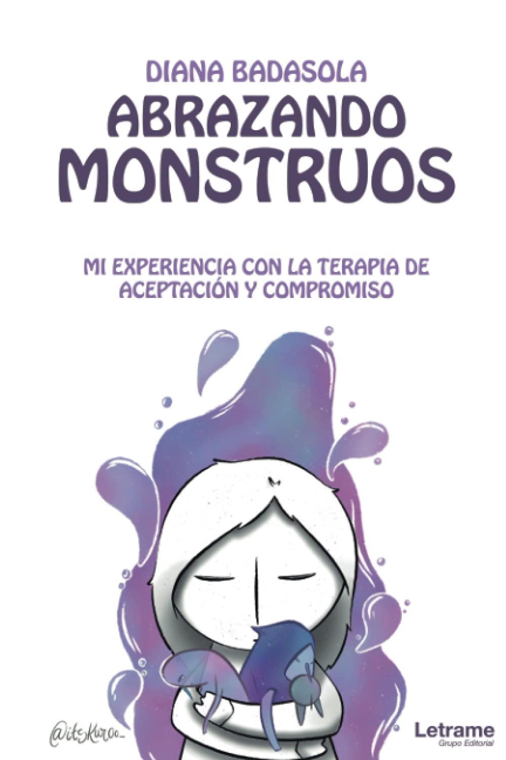 Abrazando monstruos. Mi experiencia con la terapia de aceptación y compromiso (Spanish Edition)