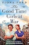 The Good Time Girls at War (The Good Time Girls Trilogy, #1)