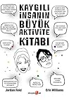 Kaygili Insanin Büyük Aktivite Kitabi
