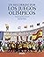 Un recorrido por los Juegos Olímpicos (Spanish Edition)