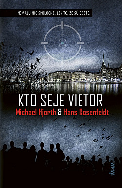 Kto seje vietor (Sebastian Bergman: Policajný psychológ, #7)