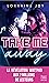 Take Me Away