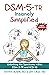 DSM-5-TR Insanely Simplified: Unlocking the Spectrums within DSM-5-TR and ICD-10