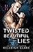 Twisted Beautiful Lies (Hastings Brothers, #1)
