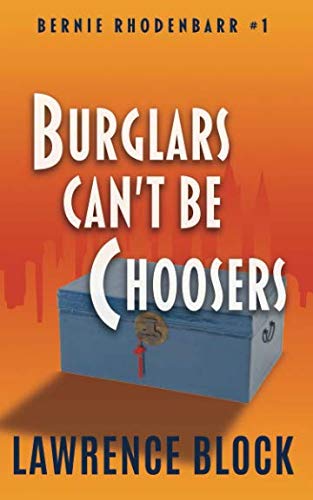 Burglars Can't Be Choosers