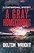 A Gray Homecoming (A Cam Ma...
