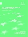 The EU and the European Security Strategy: Forging a Global Europe Book cover for The EU and the European Security Strategy: Forging a Global Europe
