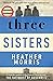 Three Sisters (The Tattooist of Auschwitz, #3)