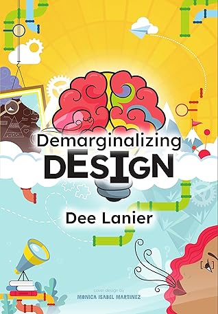 Demarginalizing Design: Elevating Equity for Real World Problem Solving