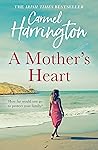 A Mother’s Heart by Carmel Harrington