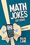 Math Jokes Gift Book by Ralph Lane