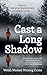 Cast a Long Shadow by Katherine Stansfield
