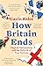 How Britain Ends: English Nationalism and the Rebirth of Four Nations