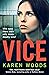 Vice by Karen  Woods